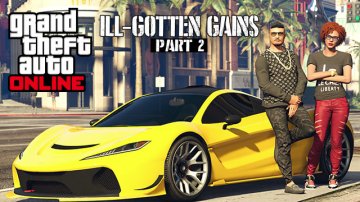 Ill Gotten Gains part 2
